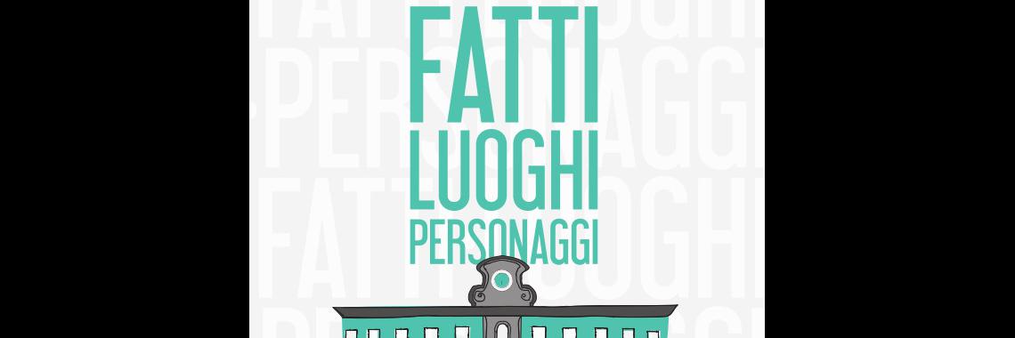 Fatti, Luoghi e Personaggi