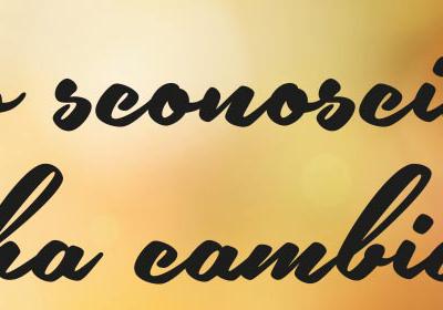 uno sconosciuto mi ha cambiato la vita uno sconosciuto mi ha cambiato la vita