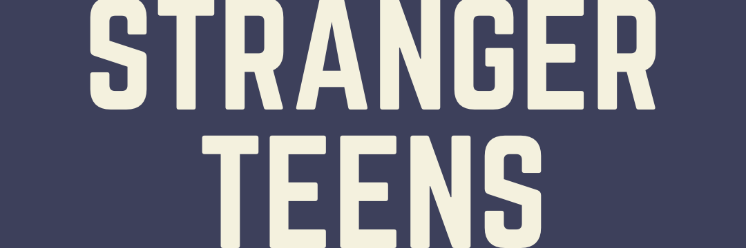 Stranger teens